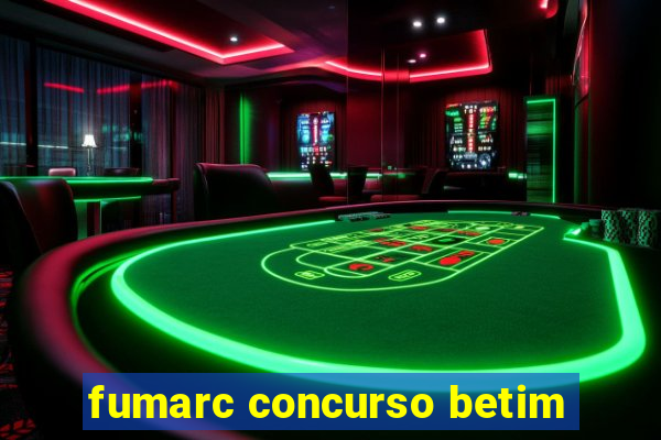 fumarc concurso betim